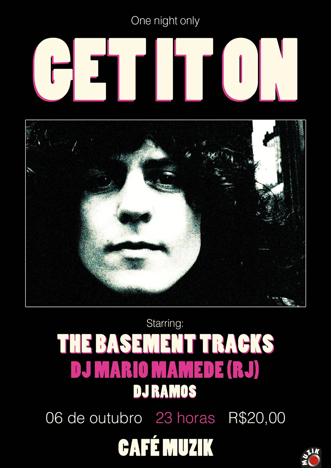 One Night Only Get it On. Foto de Marc Bolan. Starring: The Basement Tracks. Dj Mario Mamede. Dj Ramos. Café Muzik.