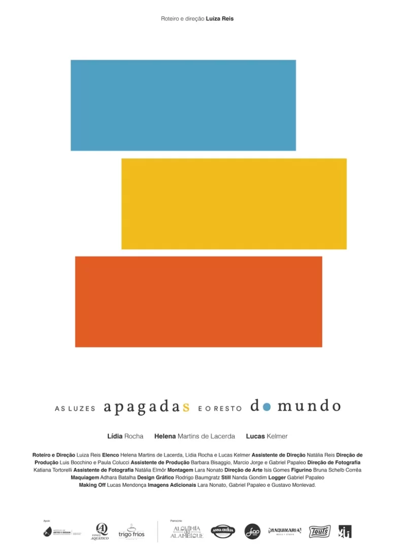 cartaz branco com três retângulos, um azul, um amarelo e um laranja. O esquema de cores representa as transições e momentos do personagem no filme. Em baixo escrito: As Luzes Apagadas e o Resto do Mundo.