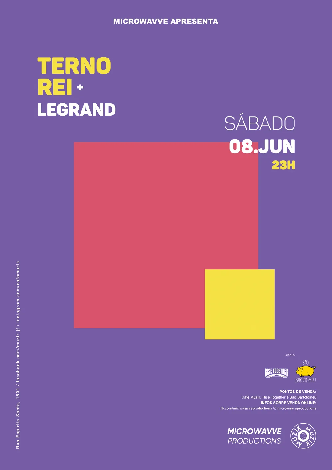 Cartaz roxo com dois quadrados no meio, um maior vermelho e um menor amarelo. Microwavve apresenta Terno Rei + Legrand