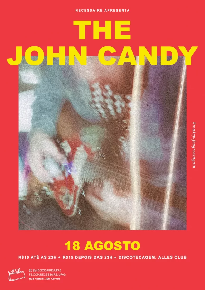 Imagem difusa de um homem tocando guitarra dentro de um quadrado em um cartaz vermelho. No cartaz lê-se: Necessaire Apresenta: The John Candy. 14 de agosto