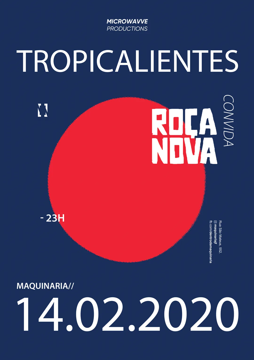 Círculo vermelho sobre fundo azul. Tropicalientes convidam: Roça Nova; 14.02.2020. O último cartaz antes do fim do mundo